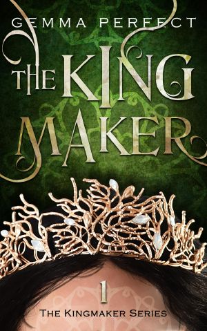 [The Kingmaker 04] • The Kingmaker Series, #1